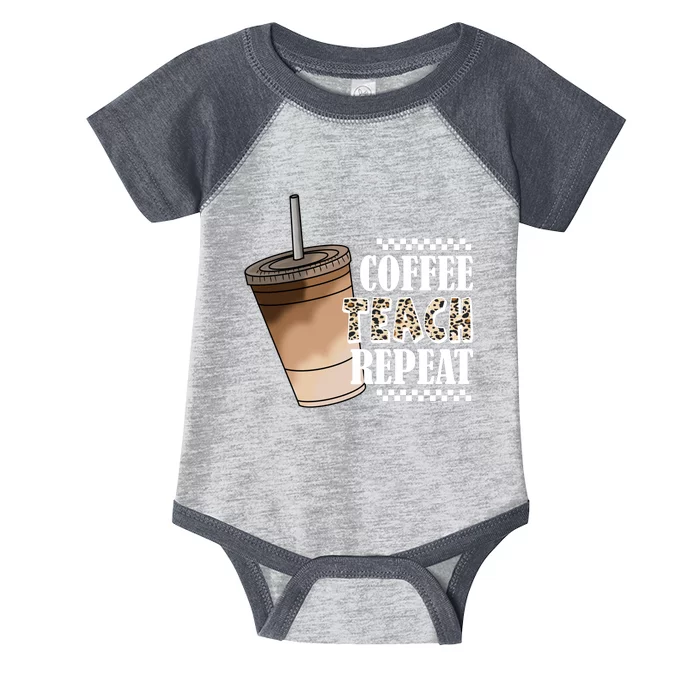 Coffee Teach Repeat Cute Teacher Gift Infant Baby Jersey Bodysuit