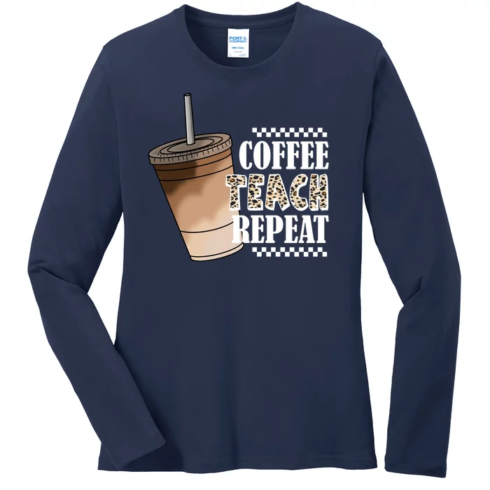 Coffee Teach Repeat Cute Teacher Gift Ladies Long Sleeve Shirt