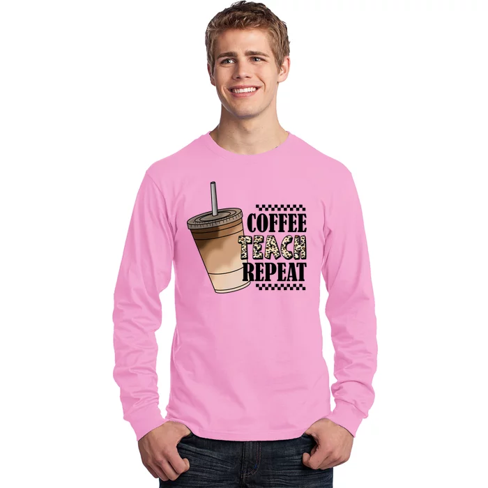 Coffee Teach Repeat Cute Teacher Gift Long Sleeve Shirt