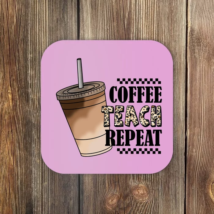 Coffee Teach Repeat Cute Teacher Gift Coaster