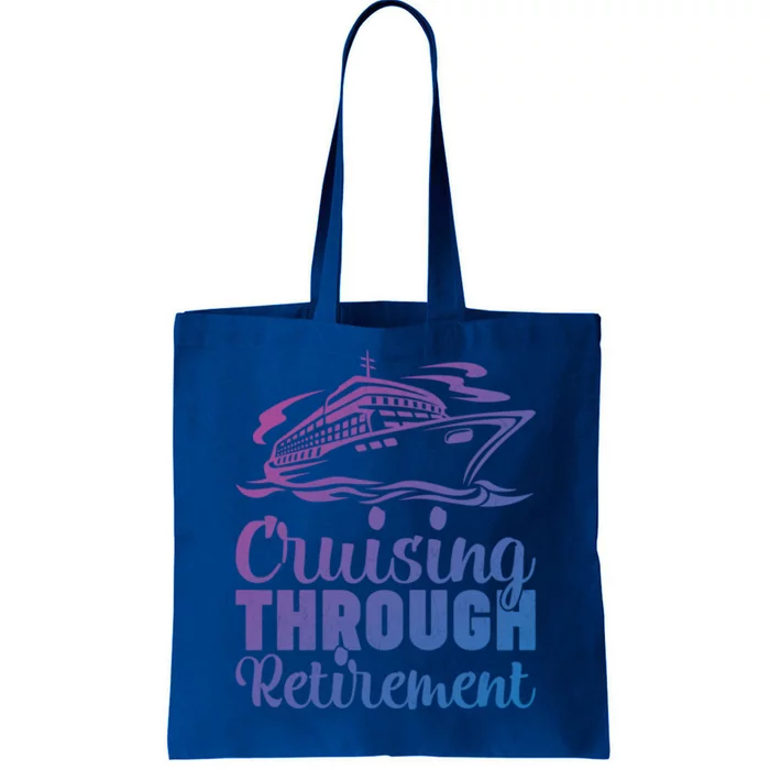 Cruising Through Retiret Cruise Cute Gift Tote Bag