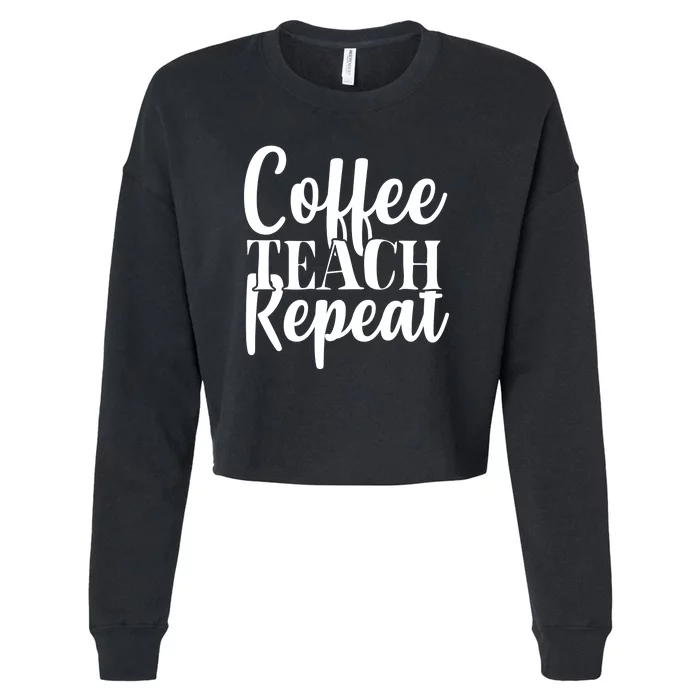 Coffee Teach Repeat Cropped Pullover Crew