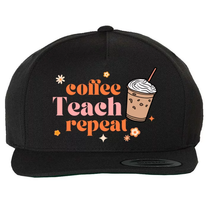 Coffee Teach Repeat Retro Teacher Coffee And Teaching Gift Wool Snapback Cap