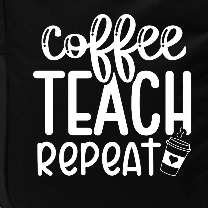 Coffee Teach Repeat Impact Tech Backpack