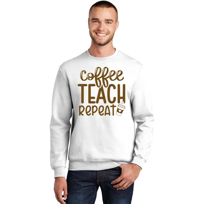 Coffee Teach Repeat Sweatshirt