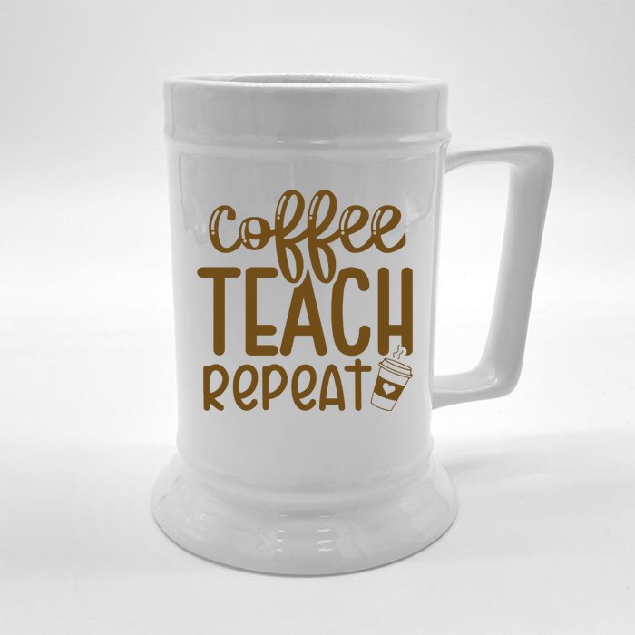 Coffee Teach Repeat Front & Back Beer Stein