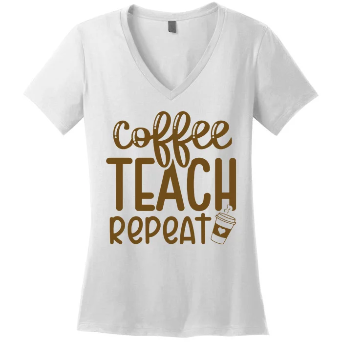 Coffee Teach Repeat Women's V-Neck T-Shirt