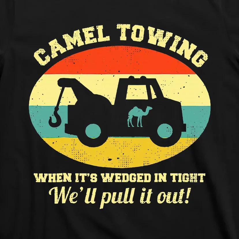 Camel Towing Retro Adult Humor Saying T-Shirt