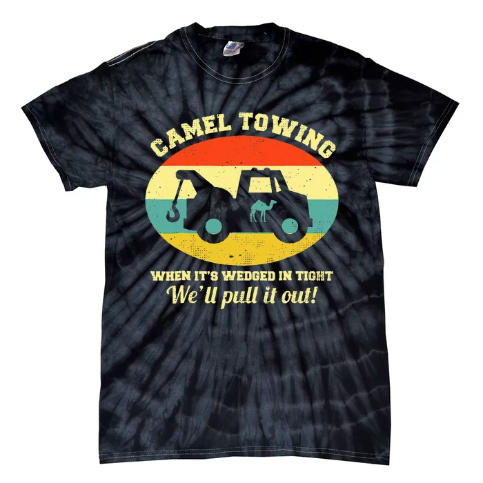 Camel Towing Retro Adult Humor Saying Tie-Dye T-Shirt