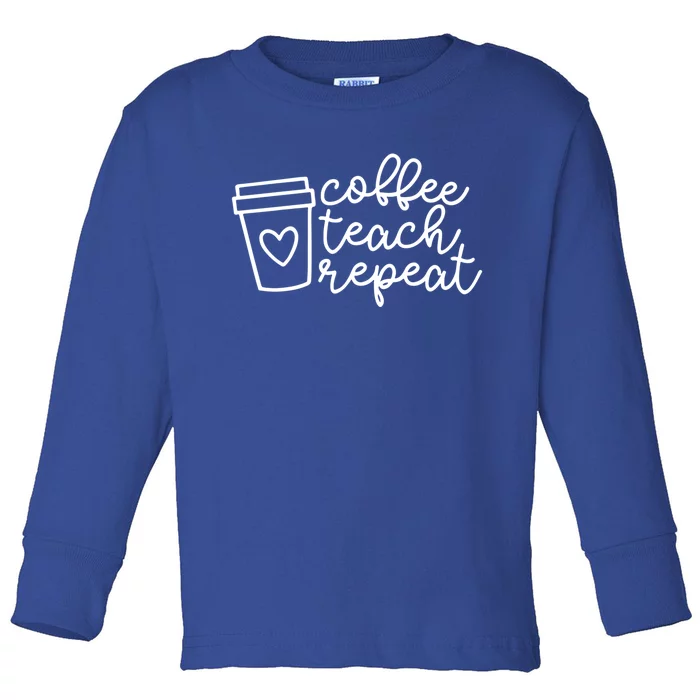 Coffee Teach Repeagift Kindergarten Teacher Gift Toddler Long Sleeve Shirt