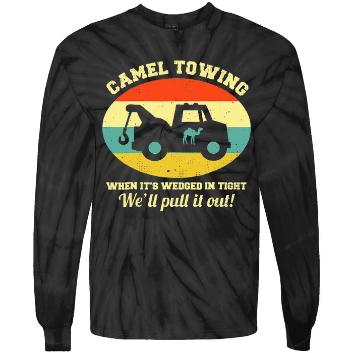 Camel Towing Retro Adult Humor Saying Funny Halloween Tie-Dye Long Sleeve Shirt