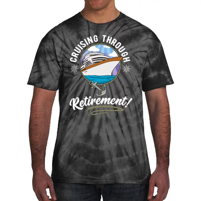 Cruising Through Retirement Cruise Tie-Dye T-Shirt