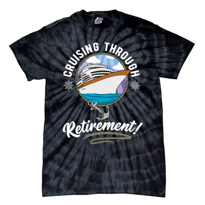 Cruising Through Retirement Cruise Tie-Dye T-Shirt