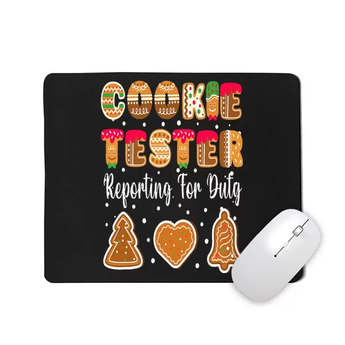 Cookie Tester Reporting For Duty Christmas Baking Team Mousepad