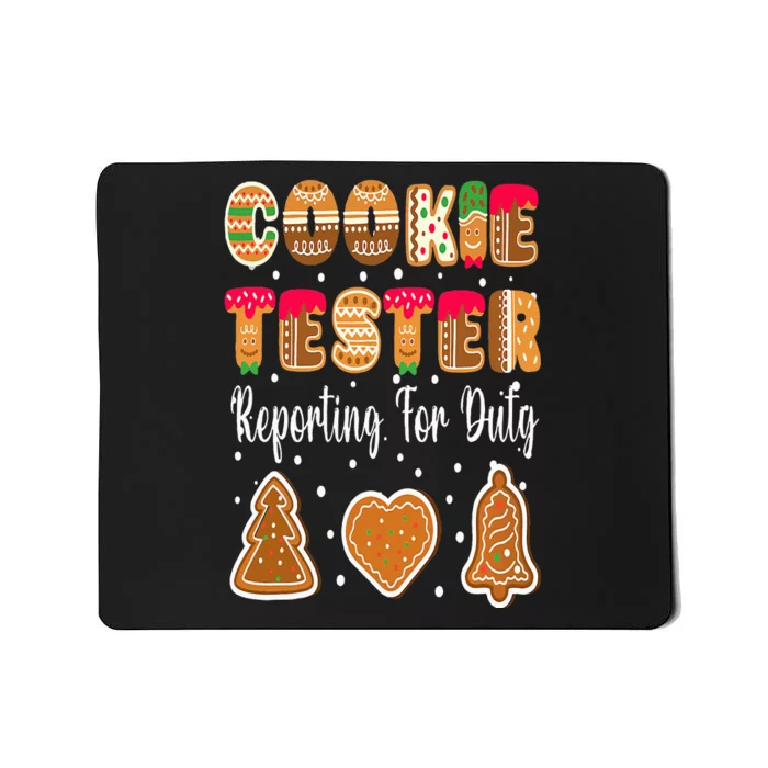 Cookie Tester Reporting For Duty Christmas Baking Team Mousepad