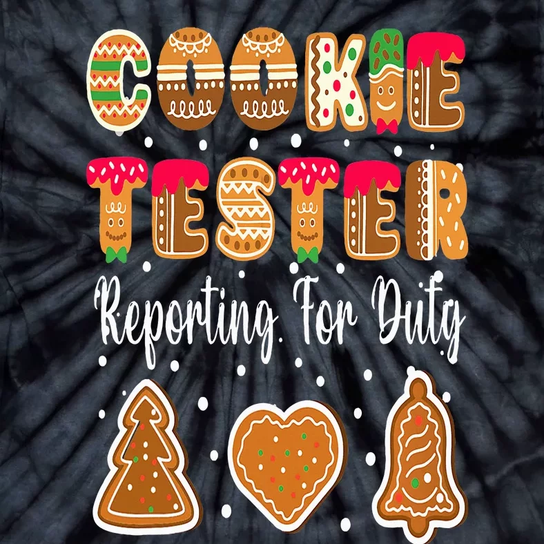 Cookie Tester Reporting For Duty Christmas Baking Team Tie-Dye T-Shirt