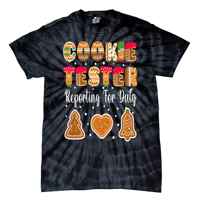 Cookie Tester Reporting For Duty Christmas Baking Team Tie-Dye T-Shirt