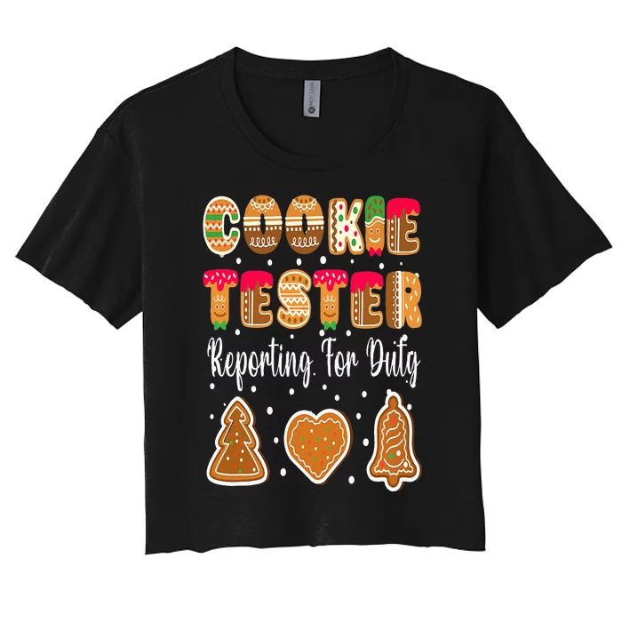 Cookie Tester Reporting For Duty Christmas Baking Team Women's Crop Top Tee