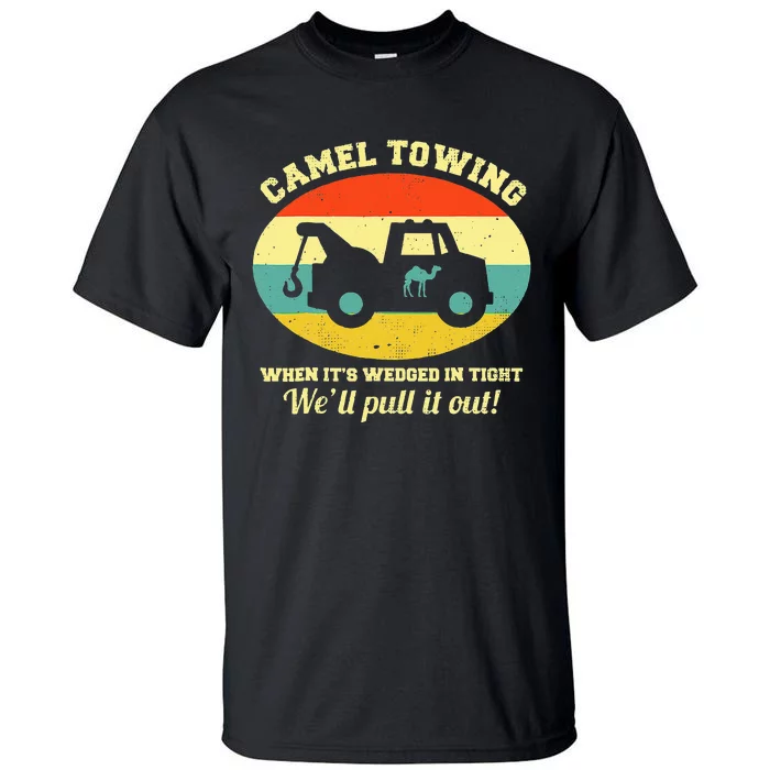 Camel Towing Retro Adult Humor Saying Funny Halloween Tall T-Shirt