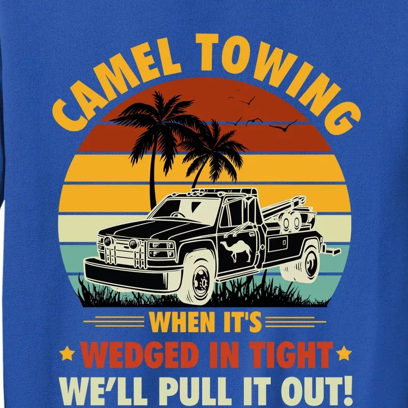 Camel Towing Retro Adult Humor Saying Funny Halloween Gift Tall Sweatshirt