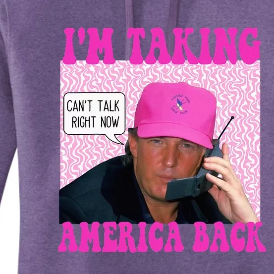 Cant Talk Right Now Trump 2024 Women's Pullover Hoodie