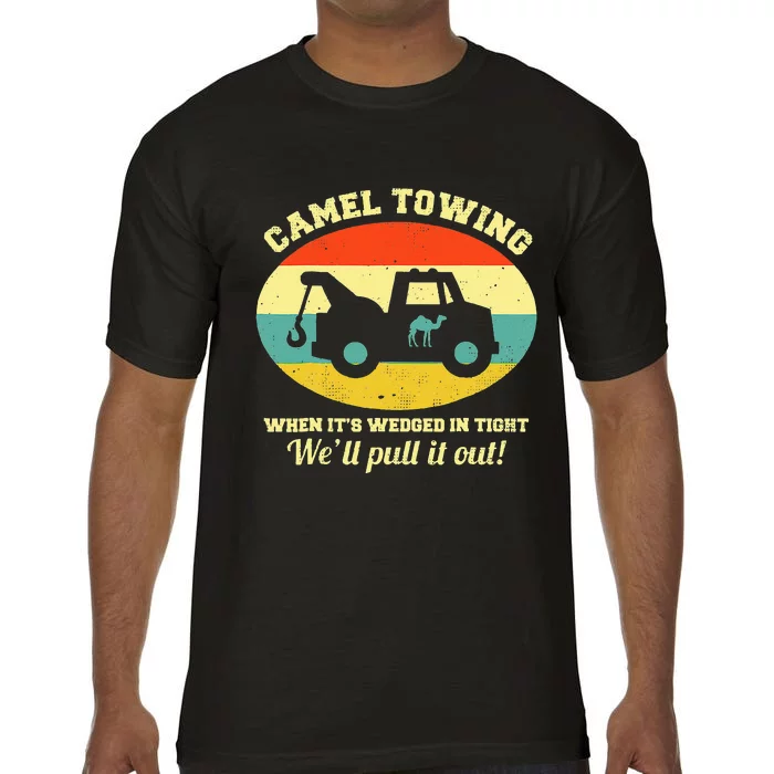 Camel Towing Retro Adult Humor Saying Funny Comfort Colors T-Shirt