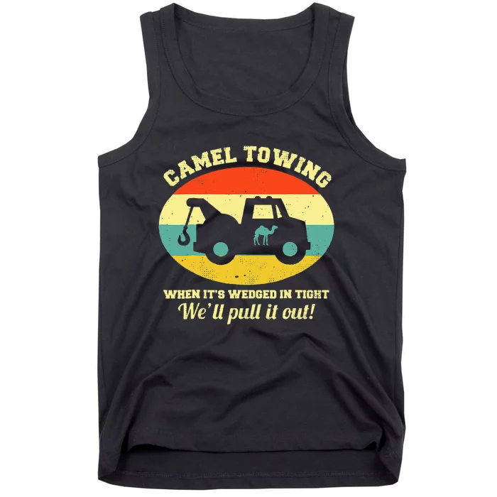 Camel Towing Retro Adult Humor Saying Funny Tank Top