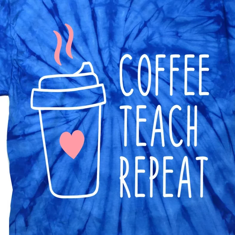 Coffee Teach Repeat Funny Sarcastic 100 Days School Gift Tie-Dye T-Shirt