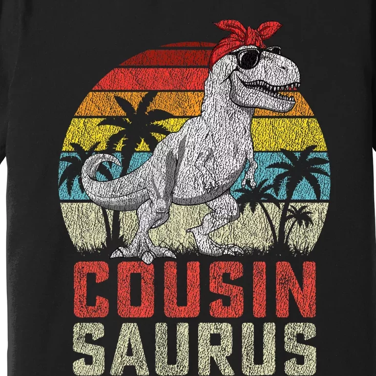 Cousinsaurus T Rex Dinosaur Cousin Saurus MotherS Family Premium T-Shirt