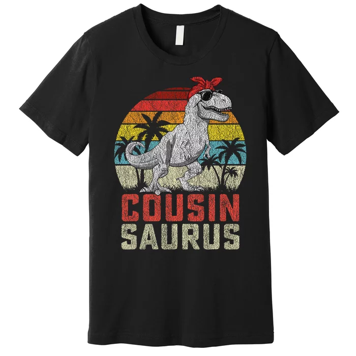 Cousinsaurus T Rex Dinosaur Cousin Saurus MotherS Family Premium T-Shirt