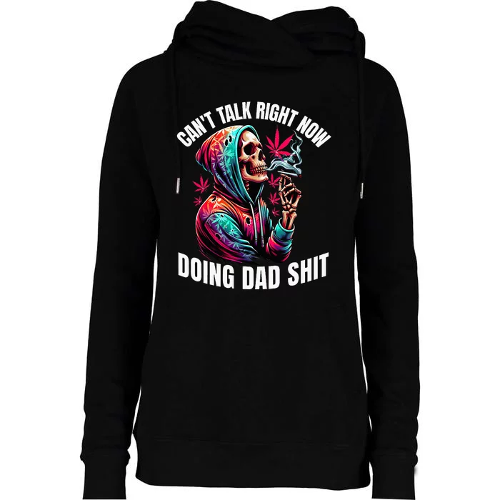 CanT Talk Right Now Doing Dad Womens Funnel Neck Pullover Hood