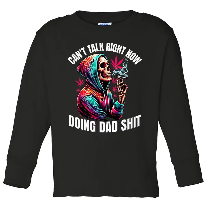 CanT Talk Right Now Doing Dad Toddler Long Sleeve Shirt