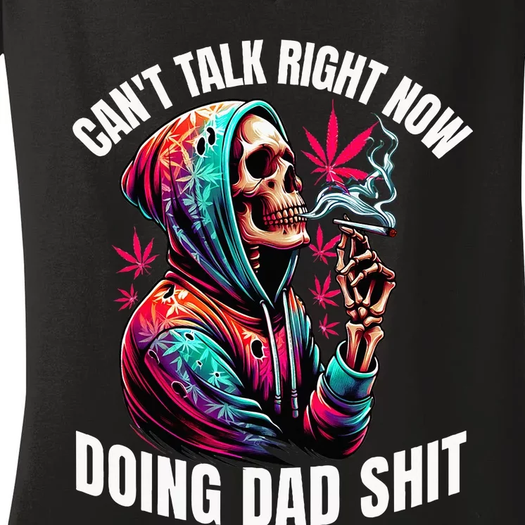 CanT Talk Right Now Doing Dad Women's V-Neck T-Shirt