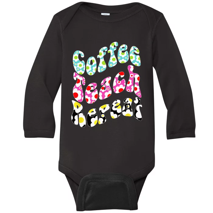 Coffee Teach Repeat Groovy Flowers Baby Long Sleeve Bodysuit