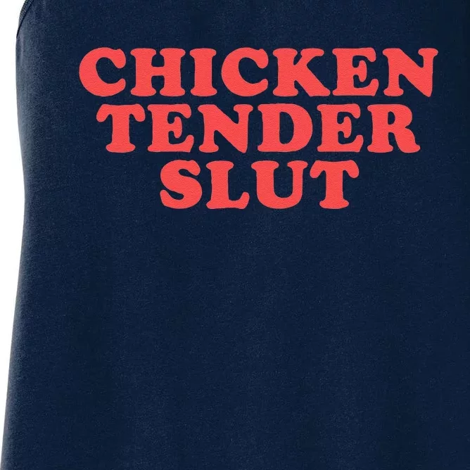 Chicken Tender Slut Funny Food Foodie Women's Racerback Tank