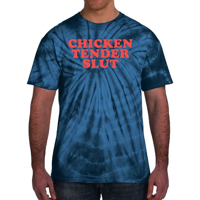 Chicken Tender Slut Funny Food Foodie Tie-Dye T-Shirt