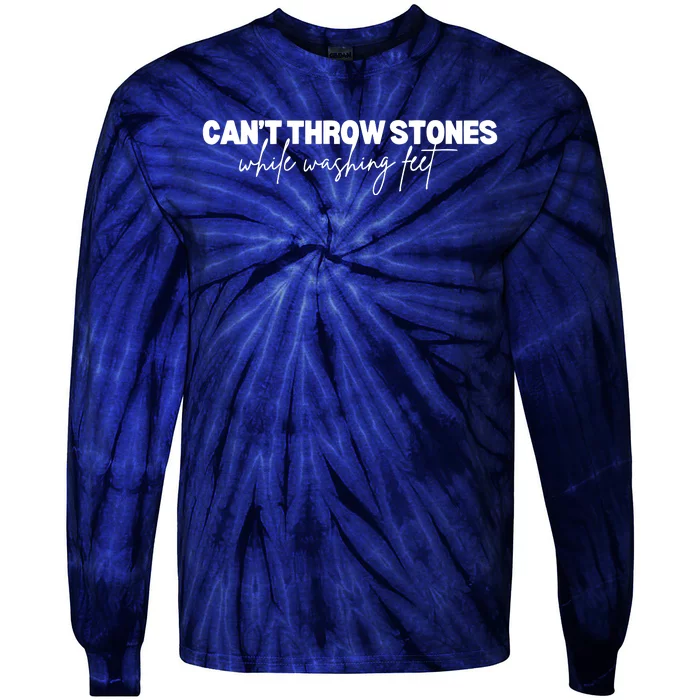 CanT Throw Stones While Washing Feet Tie-Dye Long Sleeve Shirt