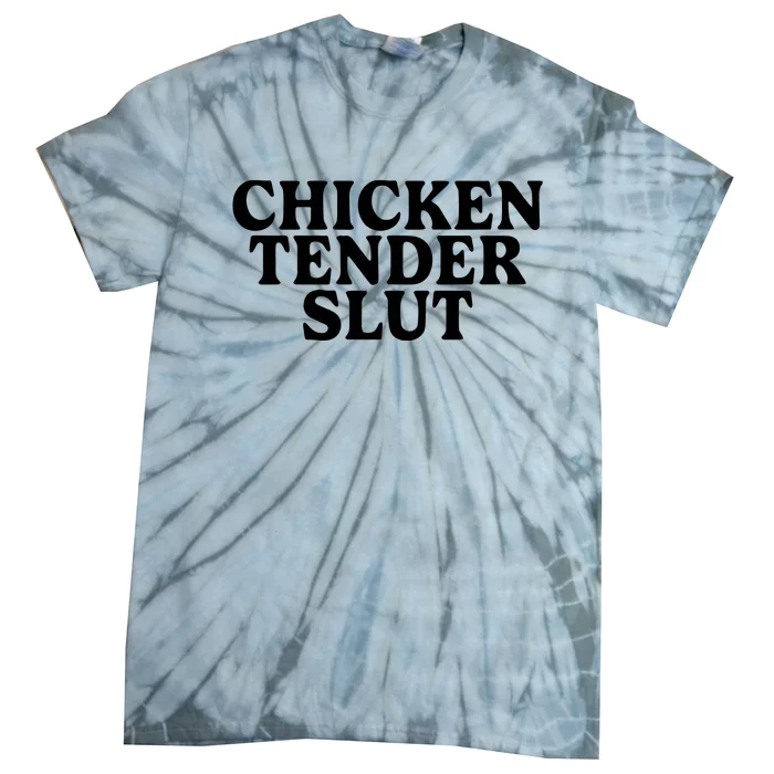 Chicken Tender Slut Tie-Dye T-Shirt