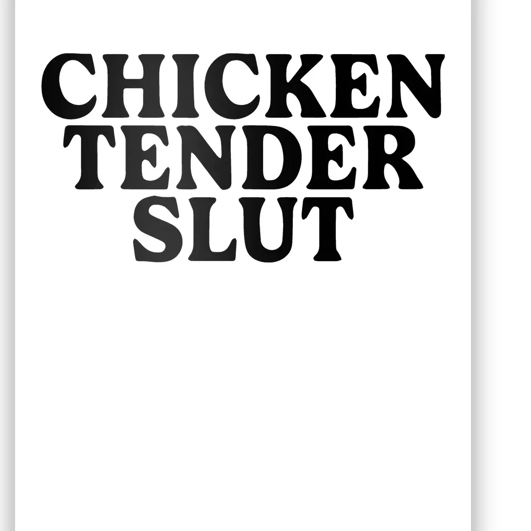 Chicken Tender Slut Poster