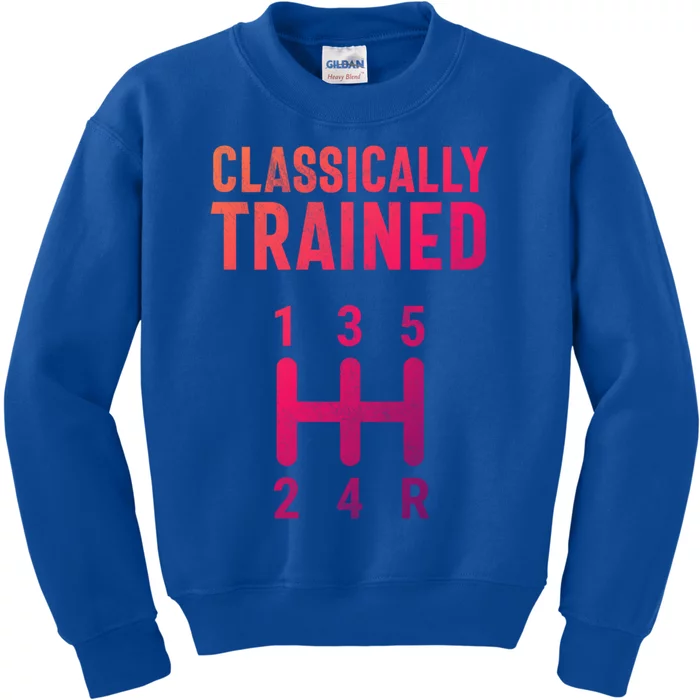 Classically Trained Stick Driver Ual Transmission Car Cute Gift Kids Sweatshirt