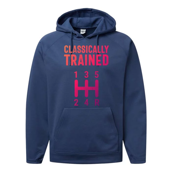 Classically Trained Stick Driver Ual Transmission Car Cute Gift Performance Fleece Hoodie