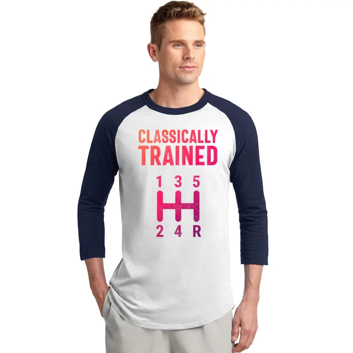 Classically Trained Stick Driver Ual Transmission Car Cute Gift Baseball Sleeve Shirt