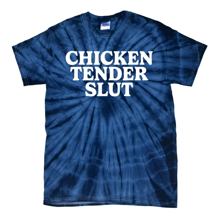 Chicken Tender Slut Tie-Dye T-Shirt