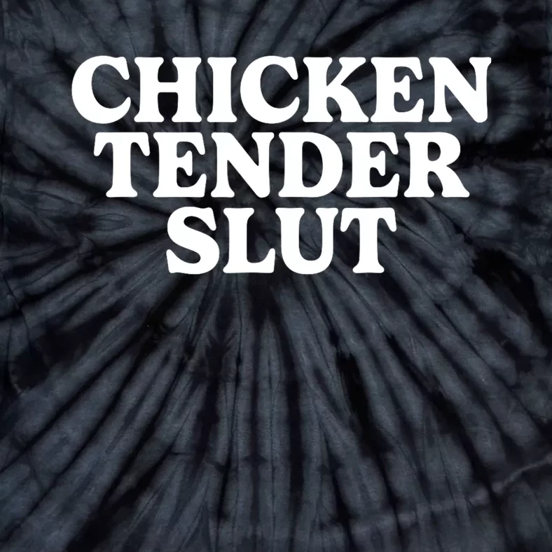 Chicken Tender Slut Tie-Dye T-Shirt