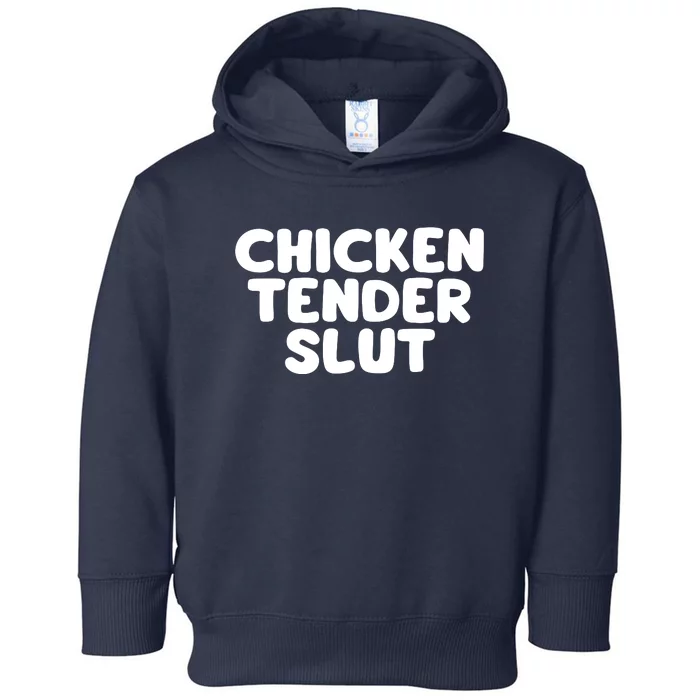 Chicken Tender Slut Toddler Hoodie