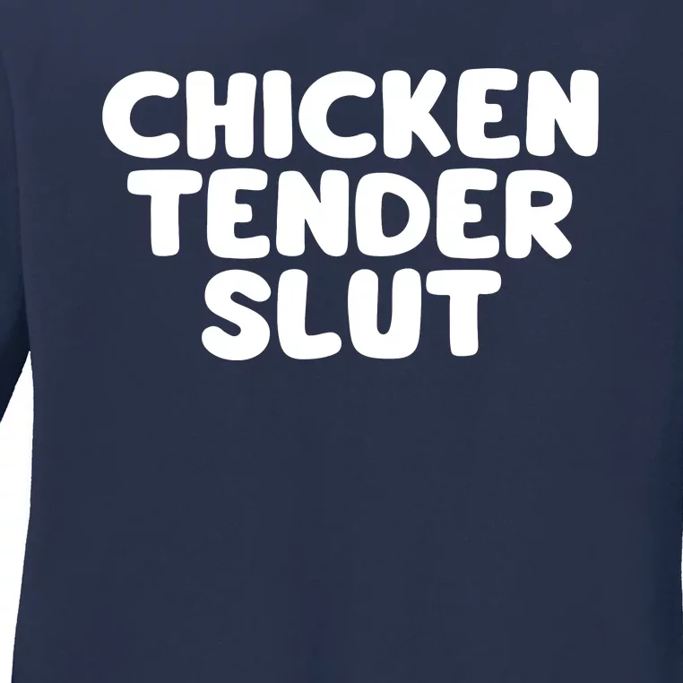 Chicken Tender Slut Ladies Long Sleeve Shirt