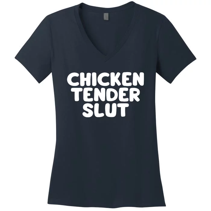 Chicken Tender Slut Women's V-Neck T-Shirt