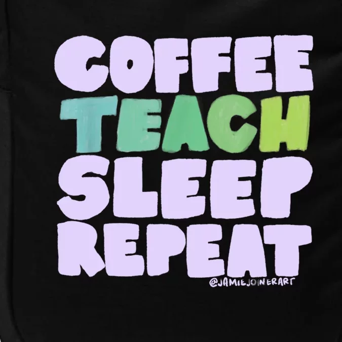 Coffee Teach Sleep Repeat Teacher Impact Tech Backpack