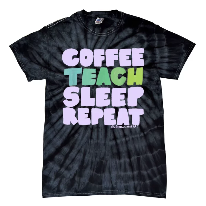 Coffee Teach Sleep Repeat Teacher Tie-Dye T-Shirt