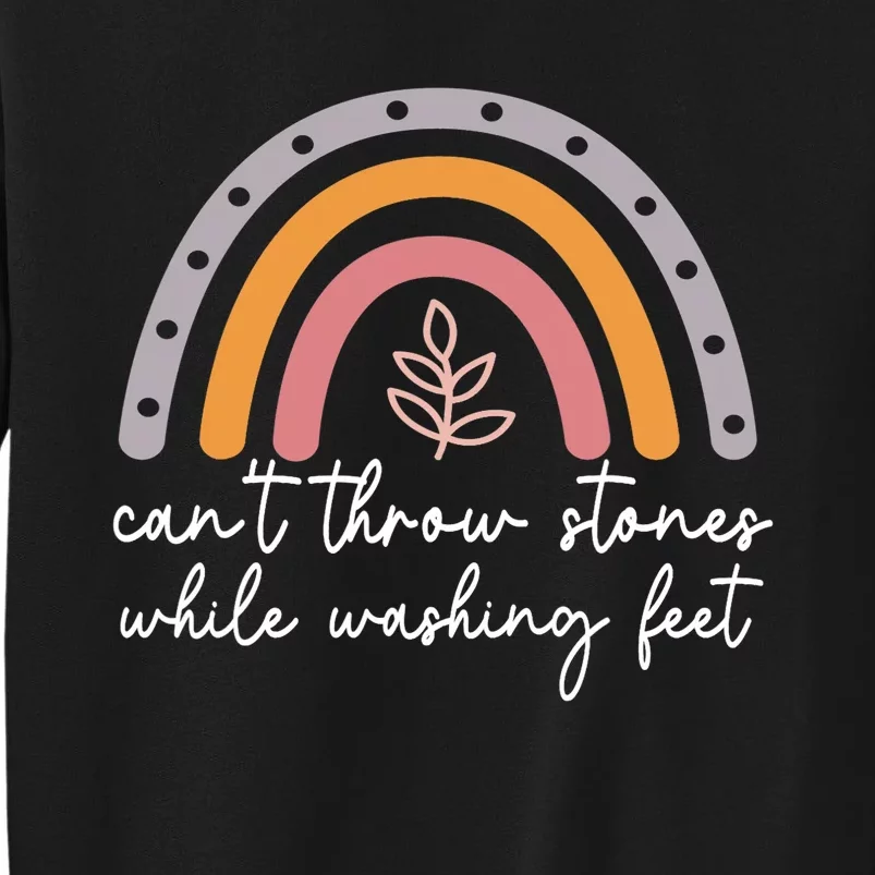 Can't Throw Stones While Washing Feet Rainbow Design Sweatshirt